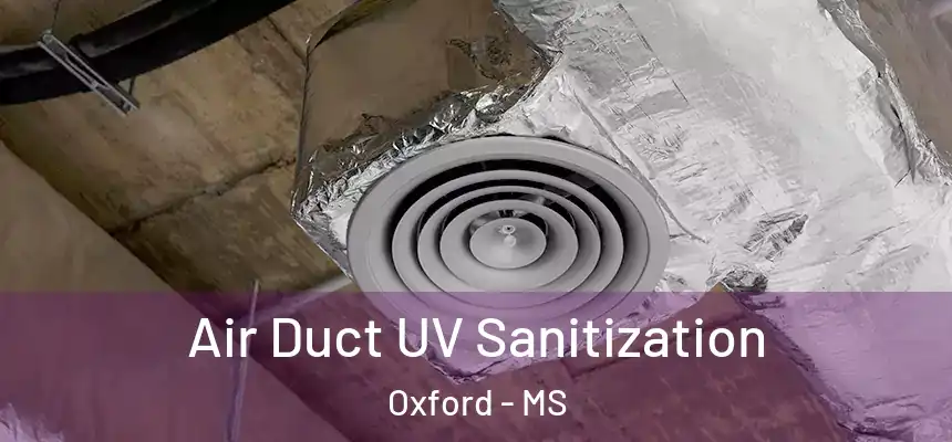 Air Duct UV Sanitization Oxford - MS