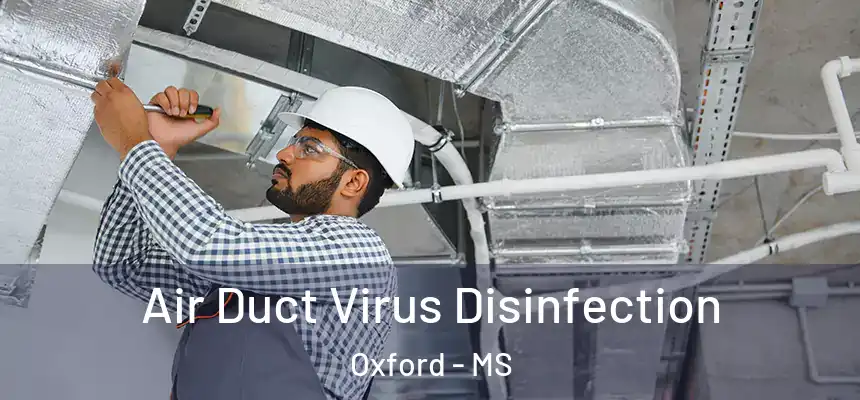  Air Duct Virus Disinfection Oxford - MS