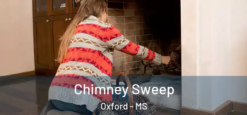  Chimney Sweep Oxford - MS
