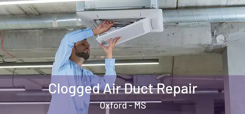  Clogged Air Duct Repair Oxford - MS