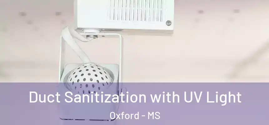  Duct Sanitization with UV Light Oxford - MS