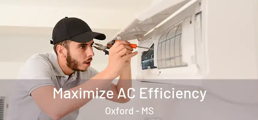  Maximize AC Efficiency Oxford - MS