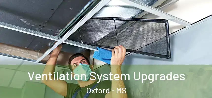  Ventilation System Upgrades Oxford - MS